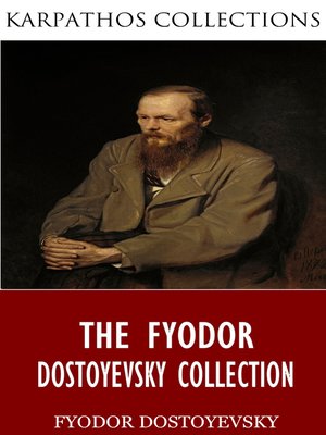 cover image of The Fyodor Dostoyevsky Collection
